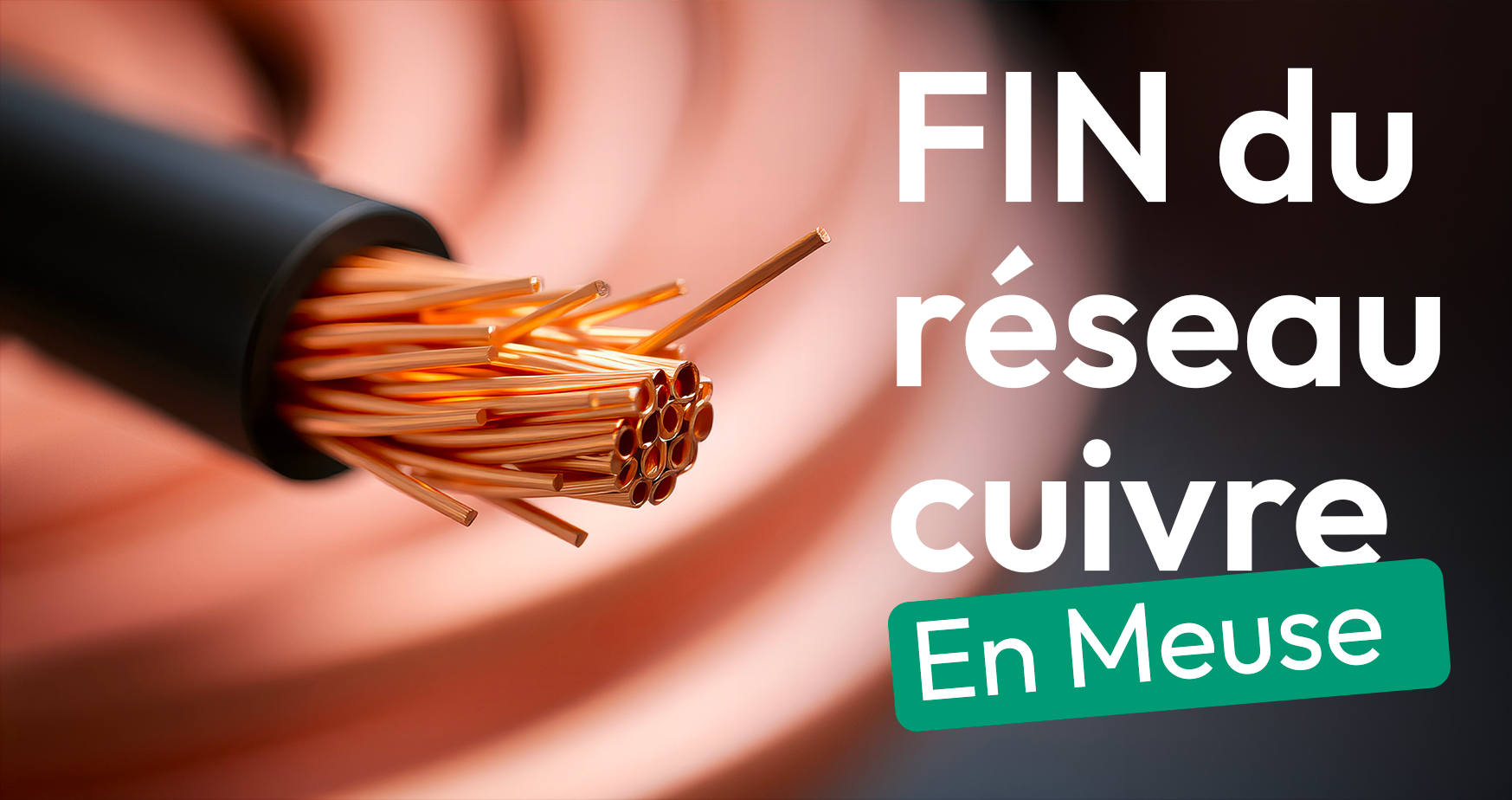 Réseau-cuivre-meuse Fermeture du réseau cuivre en Meuse